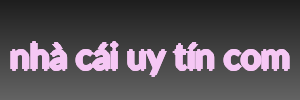 nhà cái uy tín com